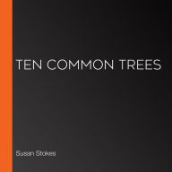 Ten Common Trees