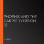 Phoenix and the Carpet (version 2)
