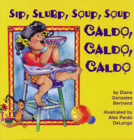 Sip, Slurp, Soup, Soup / Caldo, caldo, caldo