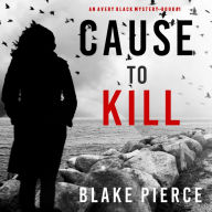 Cause to Kill (An Avery Black Mystery-Book 1)