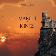 March of Kings, A (Book #2 in the Sorcerer's Ring)