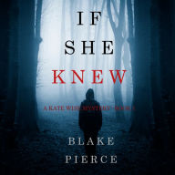 If She Knew (A Kate Wise Mystery-Book 1)