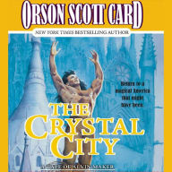 The Crystal City: A Tale of Alvin Maker, Volume VI