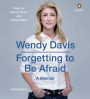 Forgetting to Be Afraid: A Memoir