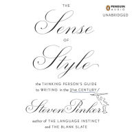 The Sense of Style: The Thinking Person's Guide to Writing in the 21st Century