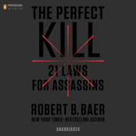 The Perfect Kill: 21 Laws for Assassins