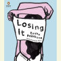 Losing It: A Novel