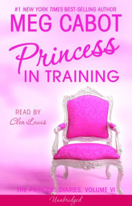 Princess in Training (Princess Diaries Series #6)