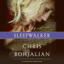 The Sleepwalker: A Novel