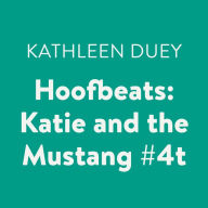 Katie and the Mustang, Book 4 (Hoofbeats Series)