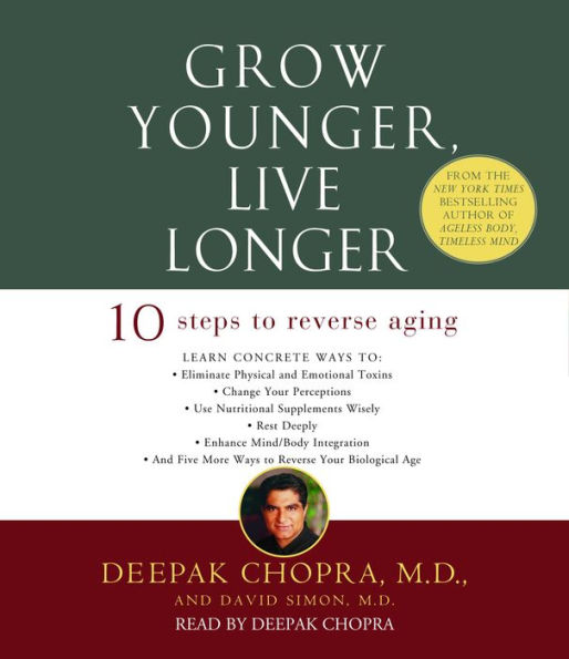 Grow Younger, Live Longer: Ten Steps to Reverse Aging (Abridged)