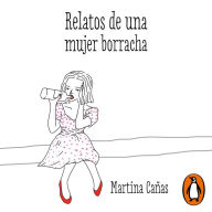 Relatos de una mujer borracha