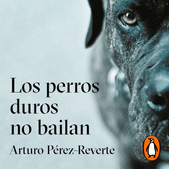 Los perros duros no bailan