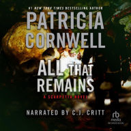 All That Remains (Kay Scarpetta Series #3)