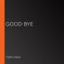 Good-Bye