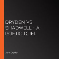 Dryden vs Shadwell - a Poetic Duel