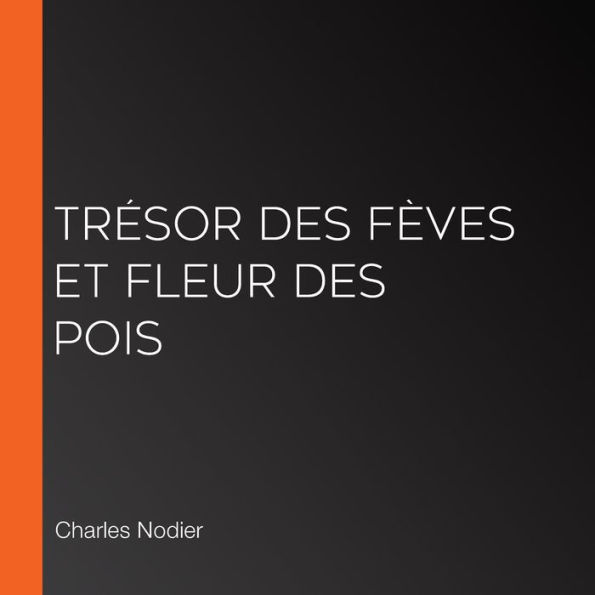 Trésor des Fèves et Fleur des Pois