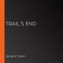 Trail's End