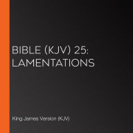 Bible (KJV) 25: Lamentations