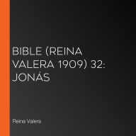 Bible (Reina Valera 1909) 32: Jonás