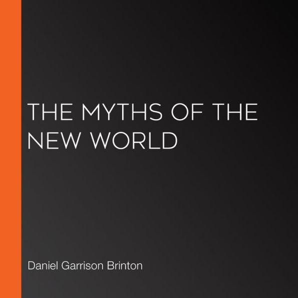 The Myths of the New World