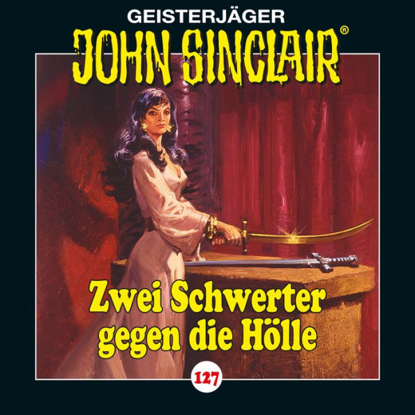 John Sinclair, Folge 127: Zwei Schwerter gegen die Hölle. Teil 3 von 4