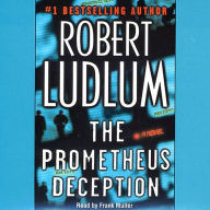 The Prometheus Deception: A Novel (Abridged)