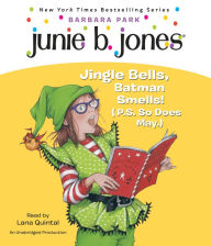 Jingle Bells, Batman Smells! (P.S. So Does May) (Junie B. Jones Series #25)