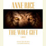 The Wolf Gift: A Novel