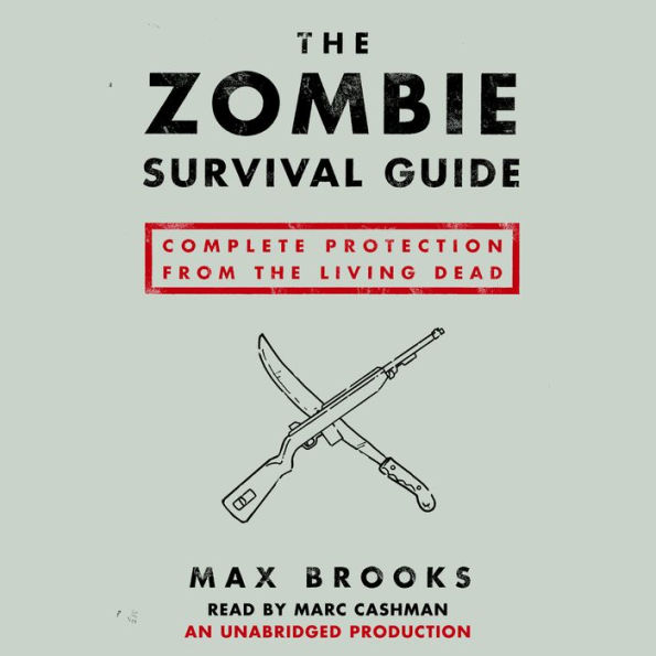 The Zombie Survival Guide: Complete Protection from the Living Dead