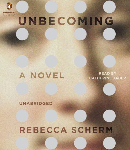 Unbecoming: A Novel