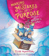 Making Mistakes on Purpose: Sequel to Ms. Rapscott's Girls