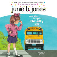 Junie B. Jones and the Stupid Smelly Bus (Junie B. Jones Series #1)