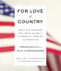 For Love of Country: What Our Veterans Can Teach Us About Citizenship, Heroism, and Sacrifice