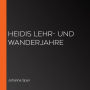 Heidis Lehr- und Wanderjahre