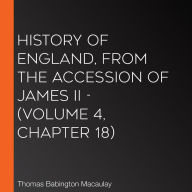 History of England, from the Accession of James II - (Volume 4, Chapter 18)