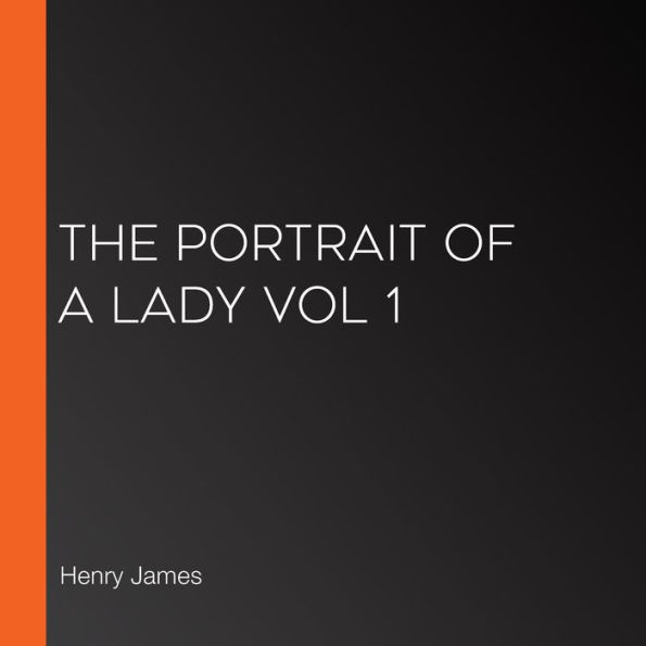 The Portrait of a Lady Vol 1