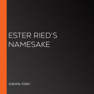 Ester Ried's Namesake
