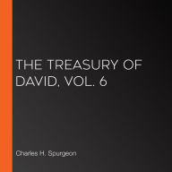 Treasury of David, Vol. 6, The (Abridged)