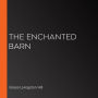 The Enchanted Barn