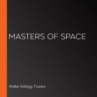 Masters of Space