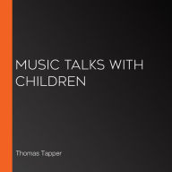 Music Talks With Children