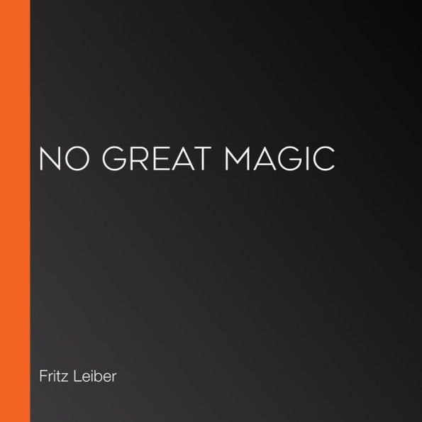 No Great Magic