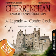 Cherringham - Landluft kann tödlich sein, Folge 14: Die Legende von Combe Castle (Ungekürzt)