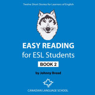 Easy Reading for ESL Students: Book 2: Twelve Short Stories for Learners of English