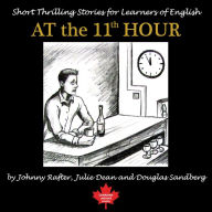 At the 11th Hour: Twenty-one ESL Stories You Will Really Enjoy