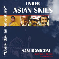 Under Asian Skies: Three years, Three continents, Two wheels