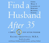 Find a Husband After 35 Using What I Learned at Harvard Business School (Abridged)
