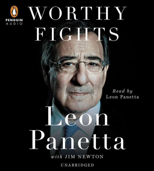 Worthy Fights: A Memoir of Leadership in War and Peace