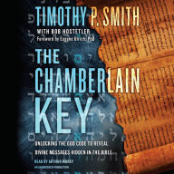 The Chamberlain Key: Unlocking the God Code to Reveal Divine Messages Hidden in the Bible